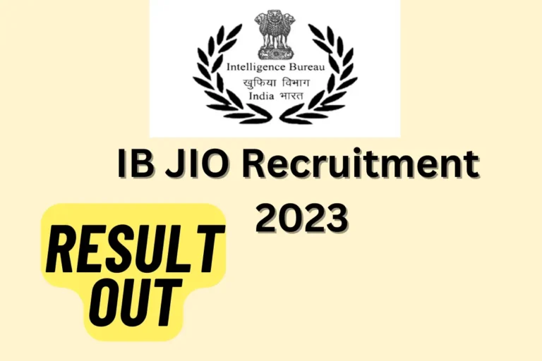 IB JIO Recruitment 2023: Result out, Selection Process & more!