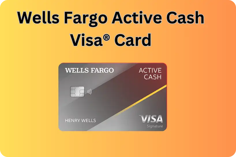 Wells Fargo Active Cash Visa® Card